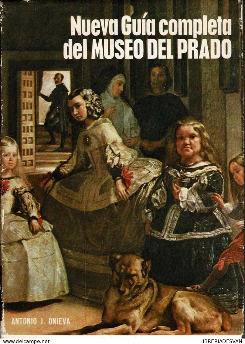 Nueva Guía Completa Del Museo Del Prado - Antonio J. Onieva - Arts, Hobbies