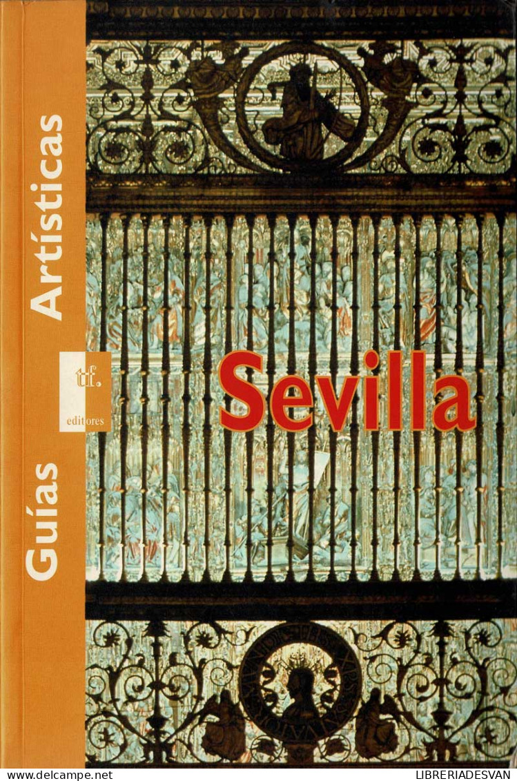 Guías Artísticas. Sevilla - AA.VV. - Arts, Hobbies