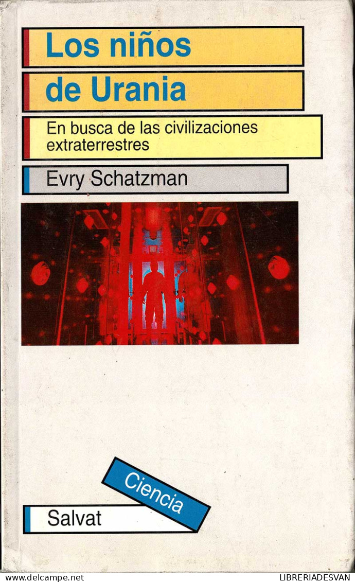 Los Niños De Urania. En Busca De Las Civilizaciones Extraterrestres - Evry Schatzman - Craft, Manual Arts