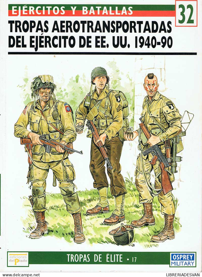 Tropas Aerotransportadas Del Ejército De EE.UU. 1940-90. Ejércitos Y Batallas 32 - Gordon Rottman - Historia Y Arte