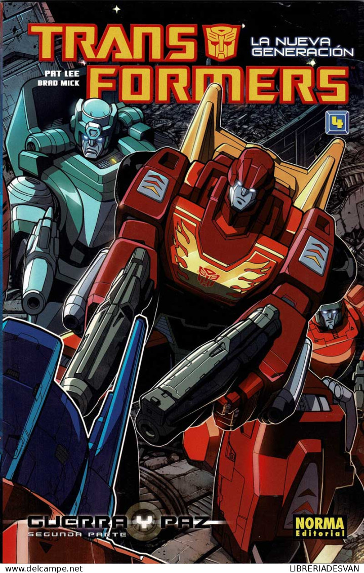 Transformers. La Nueva Generación Vol. 4 - Pat Lee Y Brad Mick - Autres & Non Classés