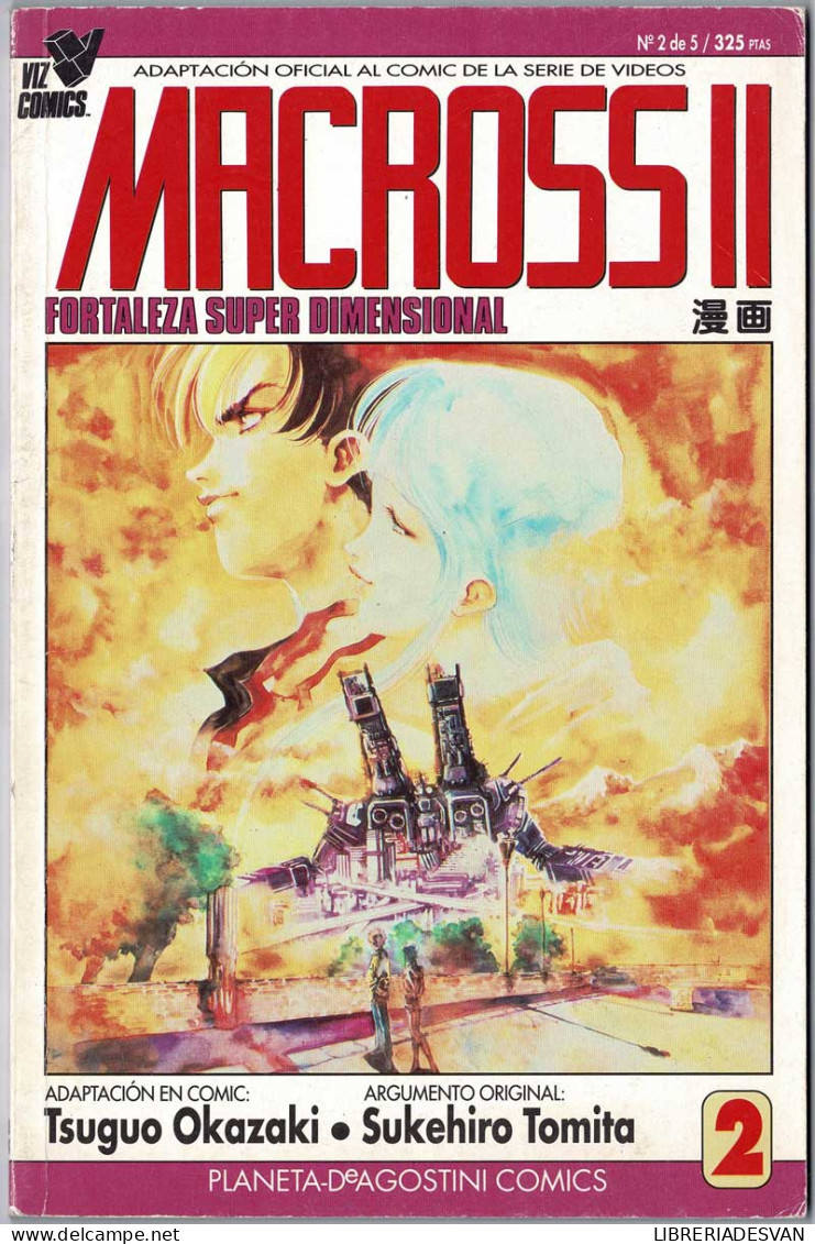 Macross II. Fortaleza Super Dimensional No. 2 - Tsuguo Okazaki Y Sukehiro Tomita - Autres & Non Classés