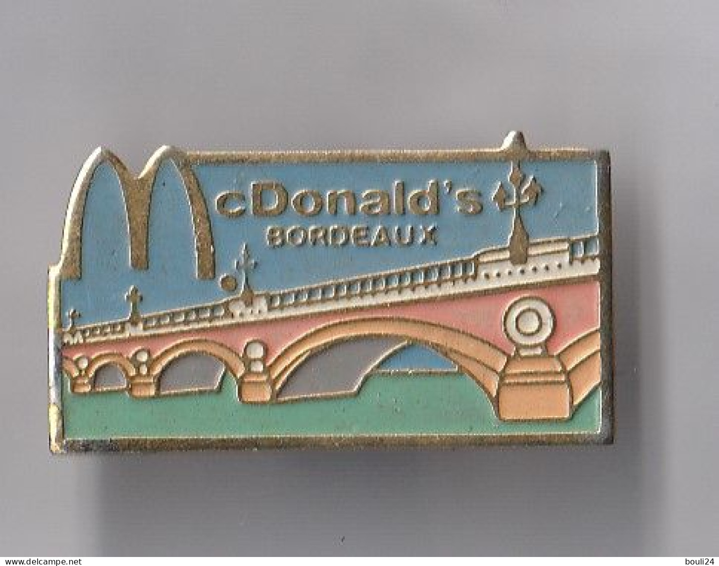 PIN’S THÈME MAC DONALDS  A BORDEAUX  LE PONT DE PIERRE - McDonald's