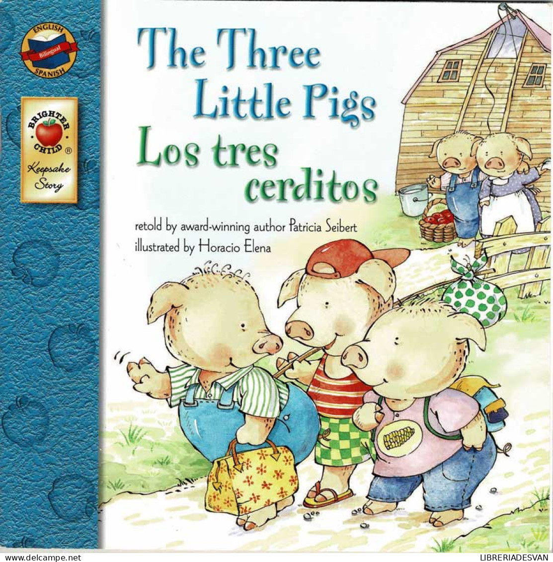 The Three Little Pigs / Los Tres Cerditos - Patricia Seibert & Horacio Elena - Children's