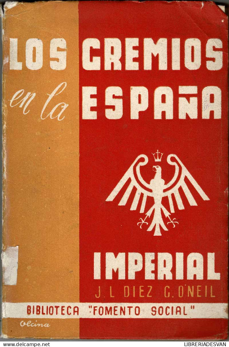 Los Gremios En La España Imperial - J. L. Díez Y Gutiérrez O'Neil - Thoughts
