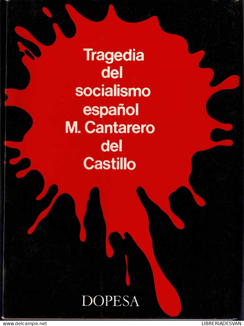 Tragedia Del Socialismo Español - M. Cantarero Del Castillo - Thoughts