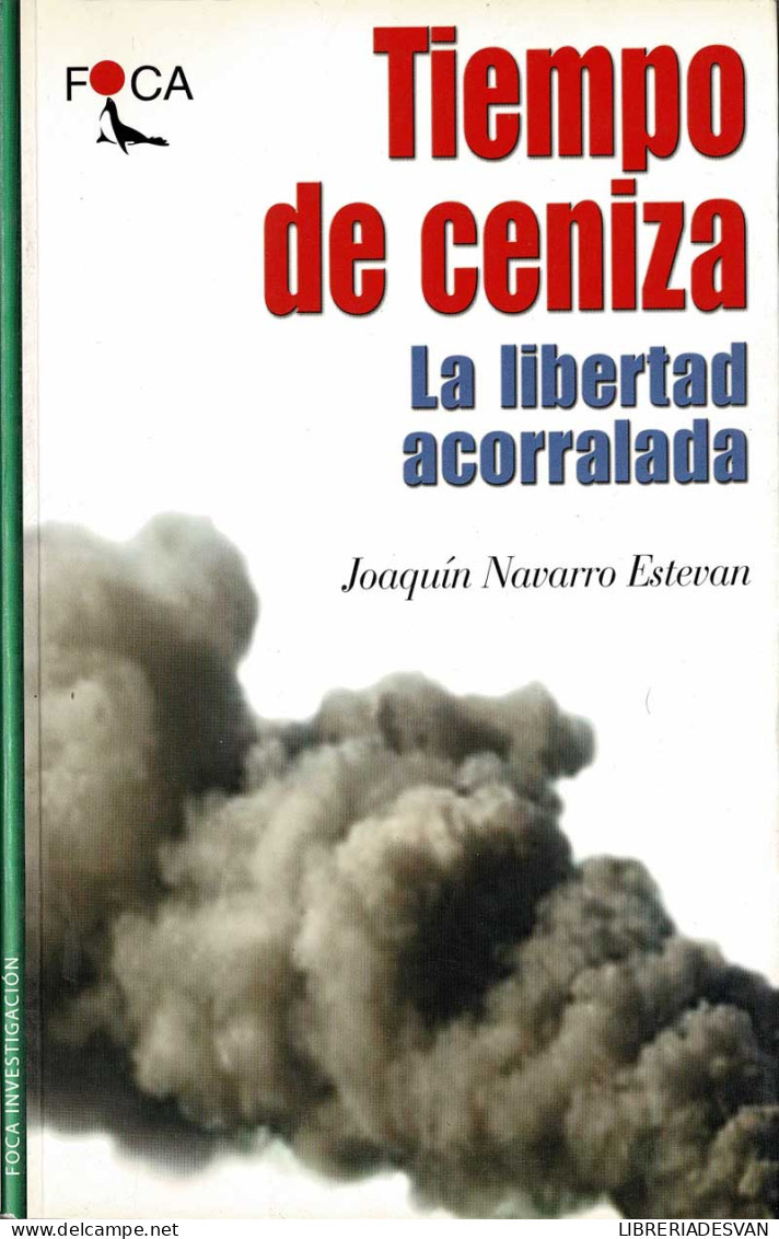 Tiempo De Ceniza. La Libertad Acorralada - Joaquín Navarro Estevan - Pensées