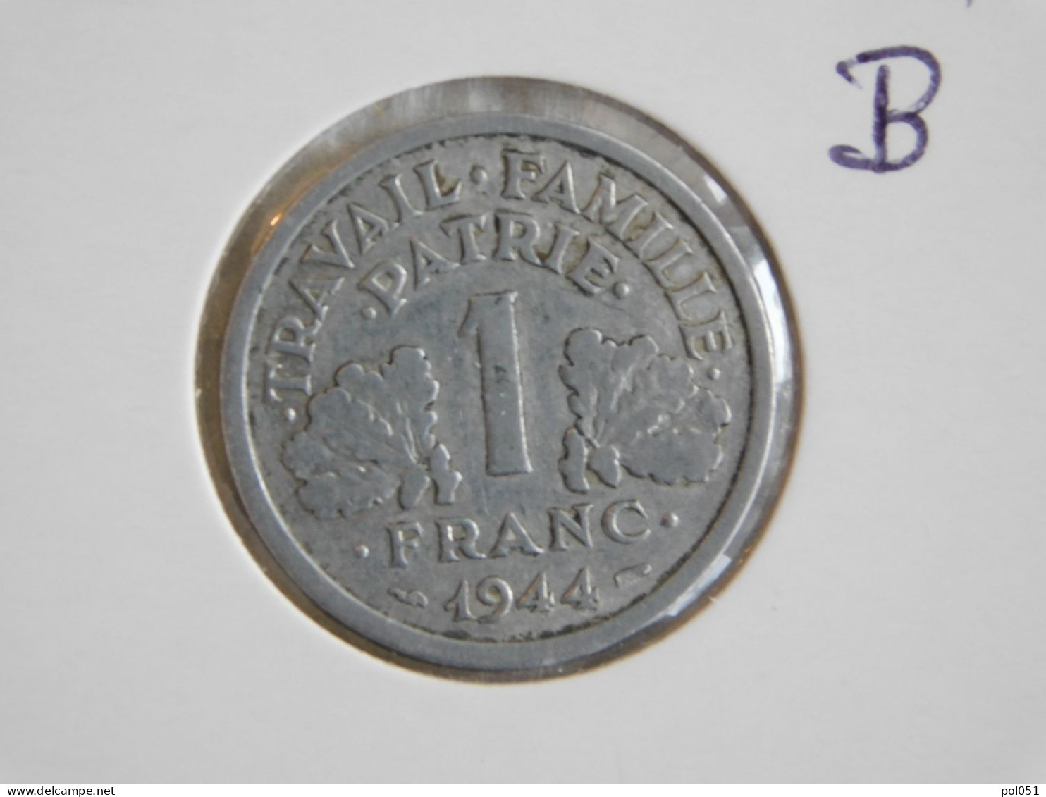 France 1 Franc 1944 B FRANCISQUE, LÉGÈRE (705) - 1 Franc