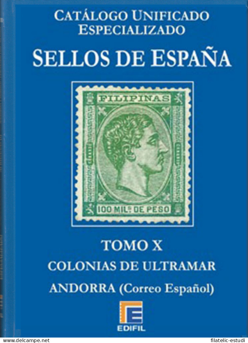 Catálogo Edifil Especializado Tomo X Colonias Ultramar Y Andorra Ed. 2019 - Autres & Non Classés