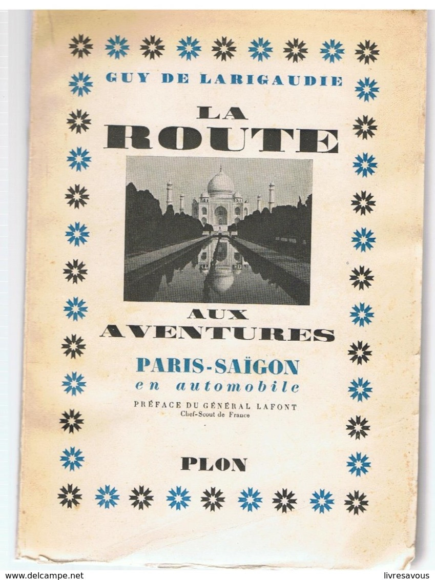 Scoutisme La Route Aux Aventures Paris Saïgon En Automobile De Guy De Larigaudie Dessins Et Carte De Pierre Joubert - Pfadfinder-Bewegung