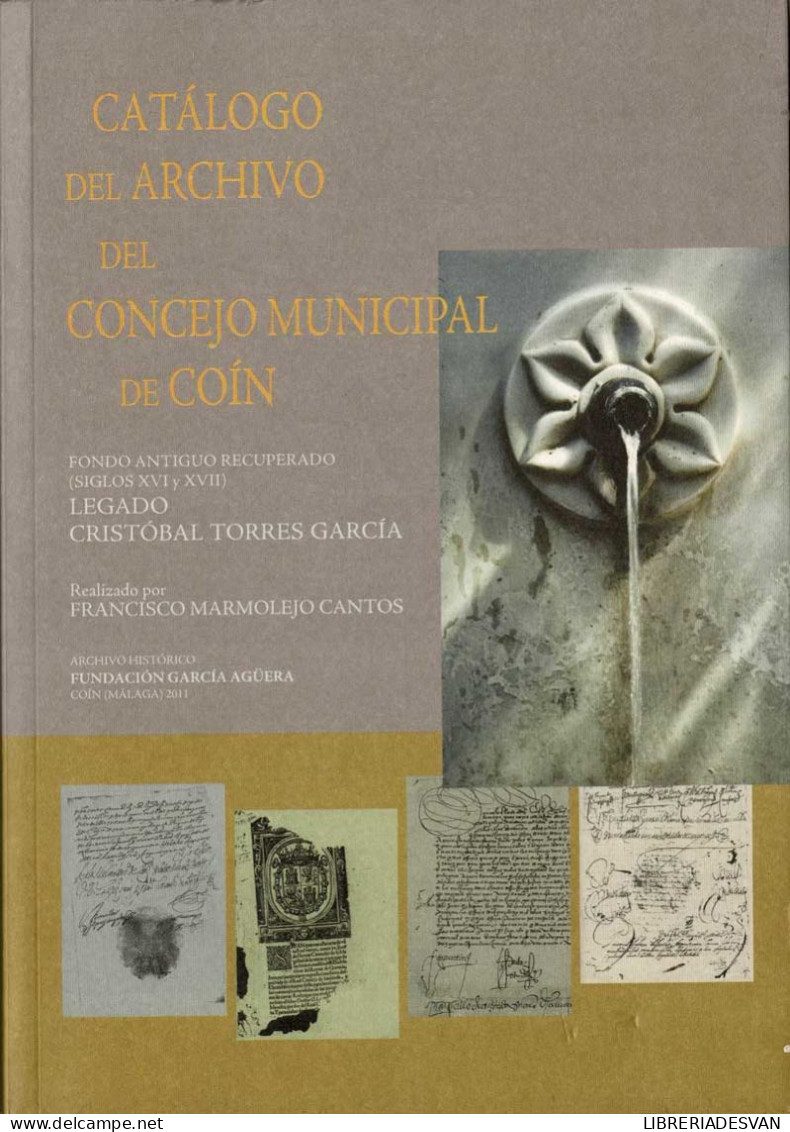 Catálogo Del Archivo Del Concejo Municipal De Coín - Francisco Marmolejo Cantos - Geschiedenis & Kunst