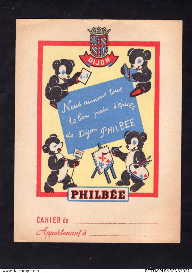 DIJON - Protège Cahier PHILBEE - " Nous Aimons Tous Le Bon Pain D'épices De Dijon Philbée " - Schutzumschläge