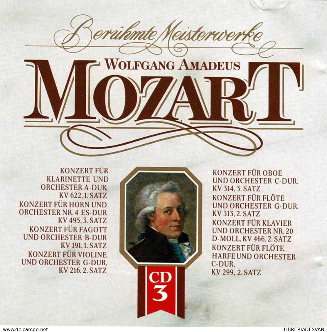 Wolfgang Amadeus Mozart - Beruhmte Meisterwerke Vol. 3. CD - Classique