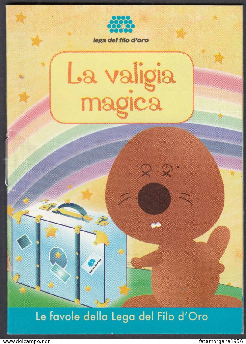 LA VALIGIA MAGICA - Piccolo Opuscolo Con Una Breve Favola Per Bambini A Cura Della Lega Del Filo D'Oro, - Enfants Et Adolescents