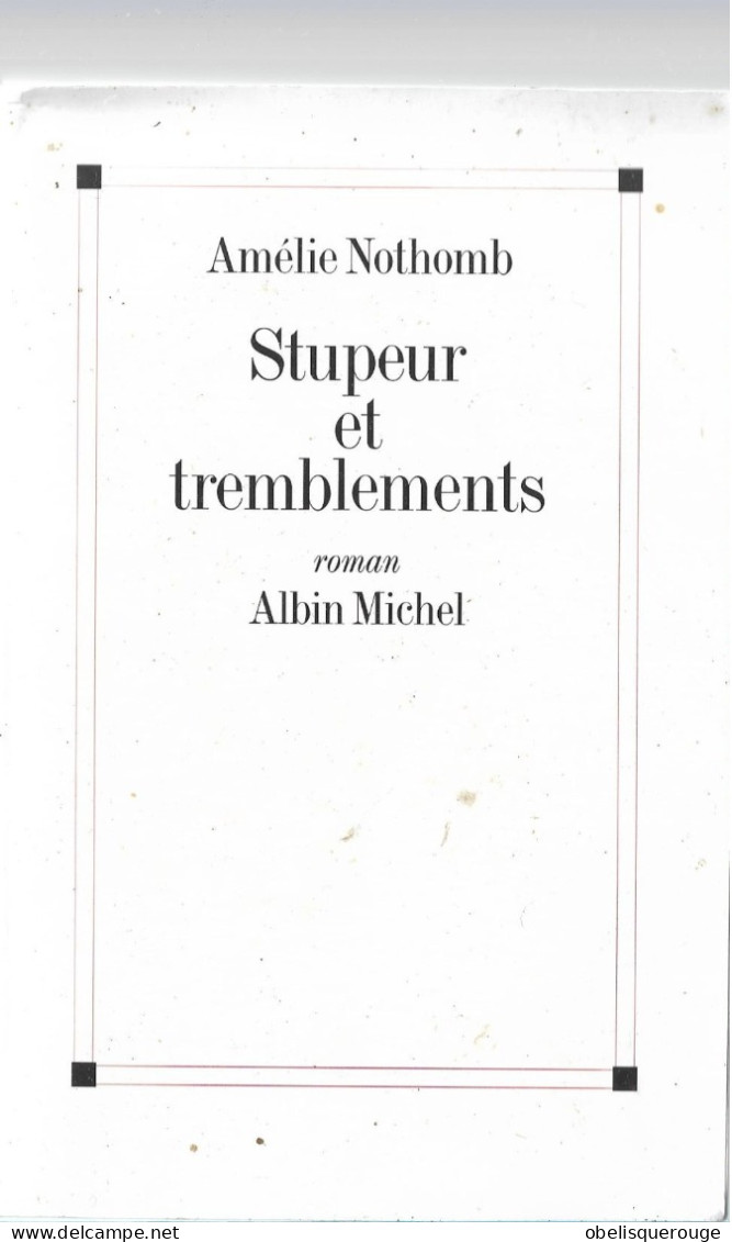 AMELIE NOTHOMB STUPEUR ET TREMBLEMENTS BEST SELLER ET LIVRE TRES PRIME - Auteurs Belges