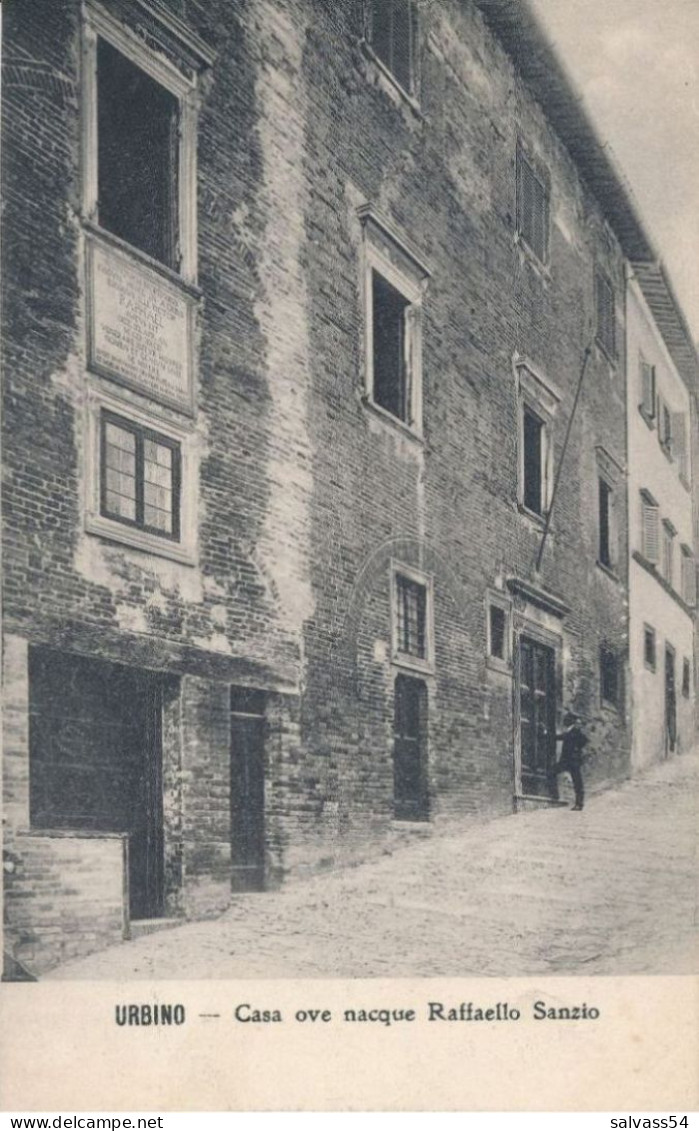 ITALIE - ITALIA - MARCHES : URBINO - Casa Ove Nacque Raffaelle Sanzio - Urbino