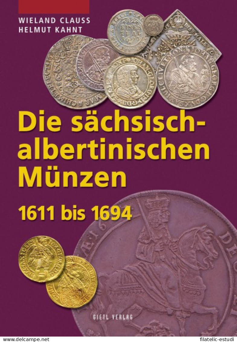 Die Sächsisch-albertinischen Münzen 1611 Bis 1694 - Livres & Logiciels