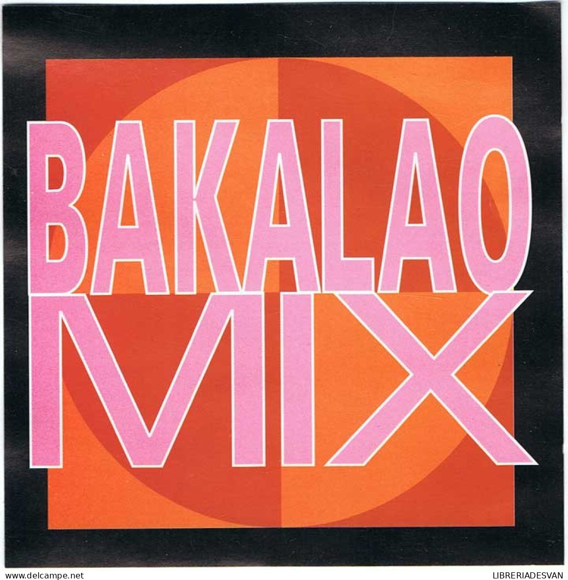 Bakalao Mix. CD - Dance, Techno & House