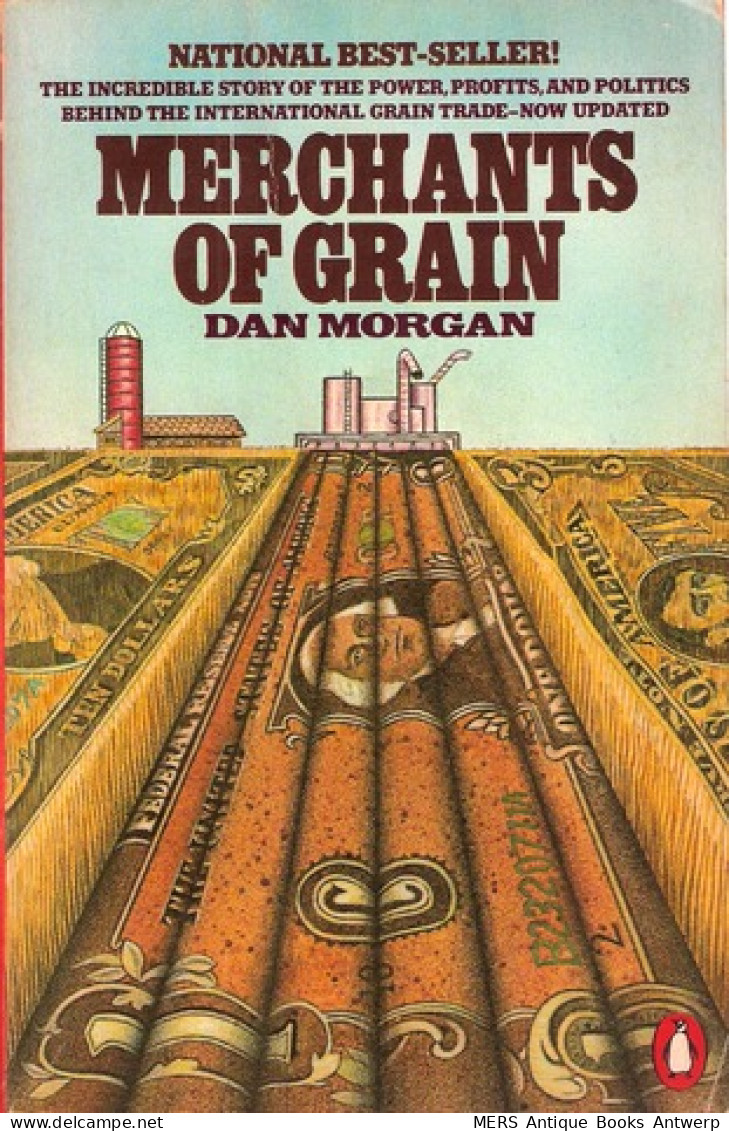 Merchants Of Grain. The Incredible Story Of The Power, Profits, And Politics Behind The International Grain Trade. - Monde