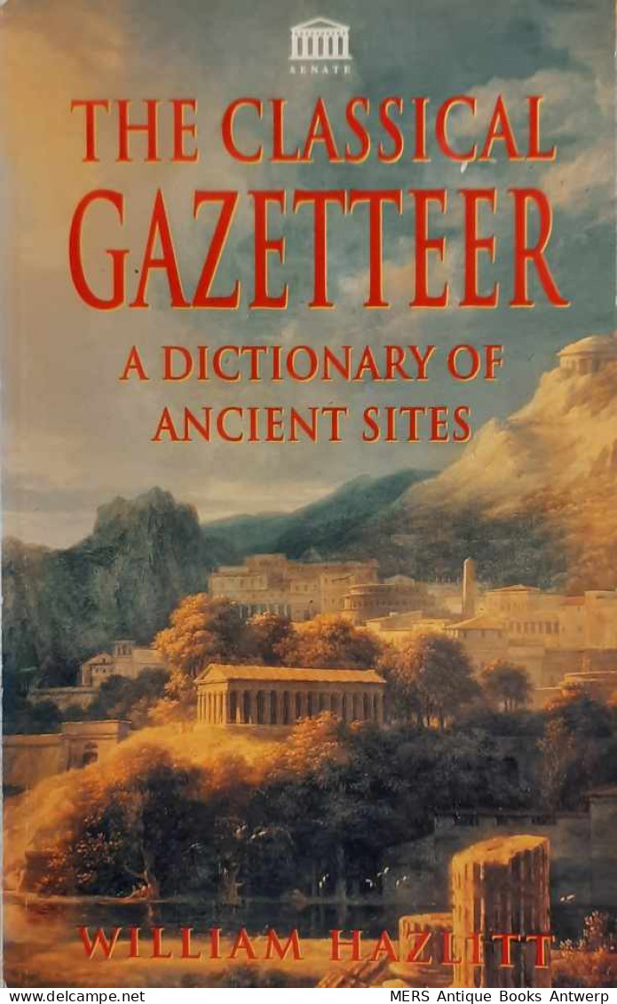 The Classical Gazetteer. A Dictionary Of Ancient Sites - Monde