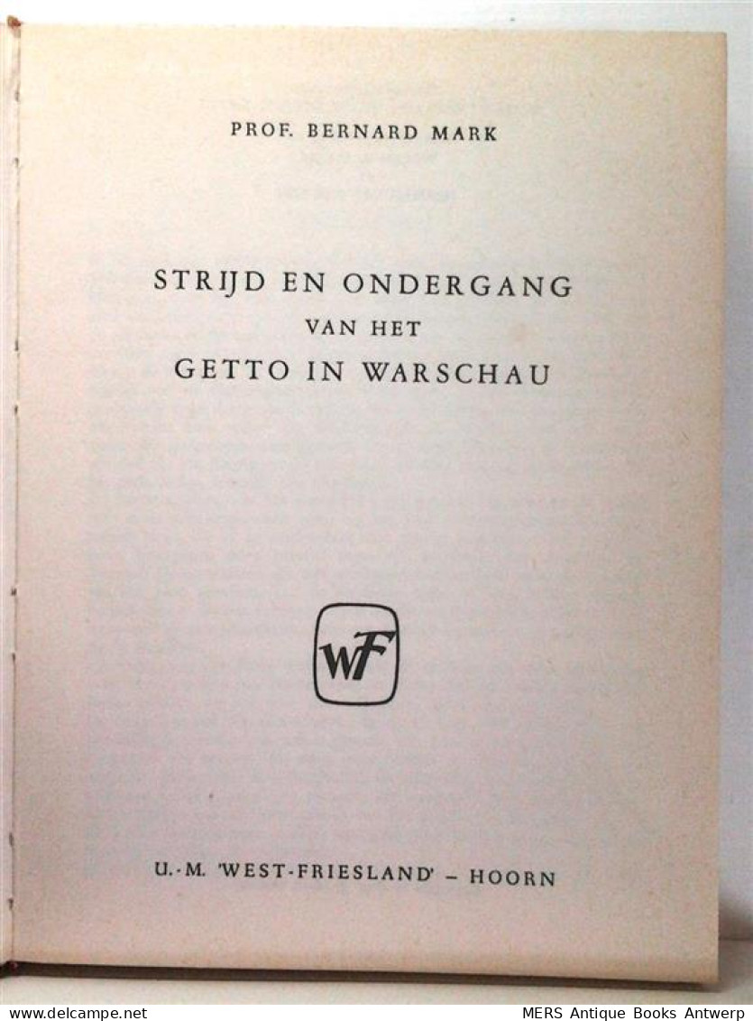 Strijd En Ondergang Van Het Getto In Warschau (vertaling Van  Walka I Zagłada Warszawskiego Getta) - Guerre 1939-45