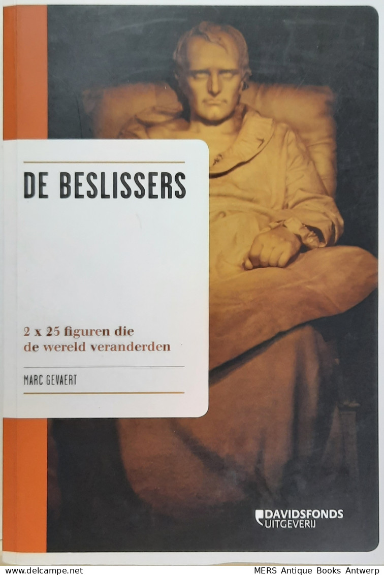 De Beslissers. 2 X 25 Figuren Die De Wereld Veranderden - Other & Unclassified