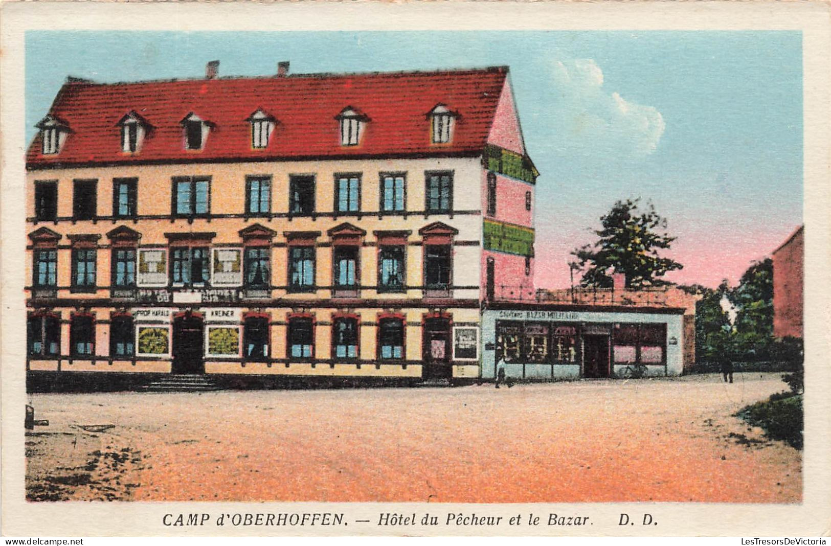 MILITARIA - Camp D'Oberhoffen - Hôtel Du Pêcheur Et Le Bazar - D.D - Colorisé - Carte Postale Ancienne - Autres & Non Classés