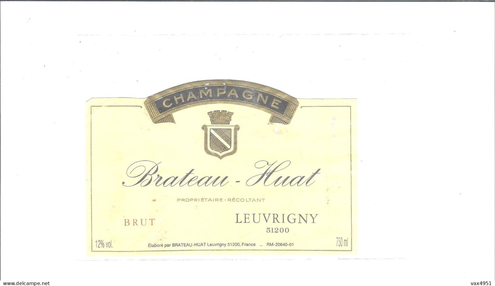 ETIQUETTE  CHAMPAGNE  BRATEAU HUAT  A LEUVRIGNY                  ////       A   SAISIR //// - Champagne