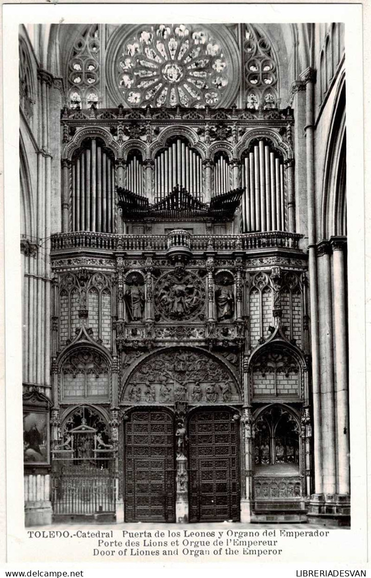 Postal Toledo. Catedral. Puerta De Los Leones Y Órgano Del Emperador - Autres & Non Classés
