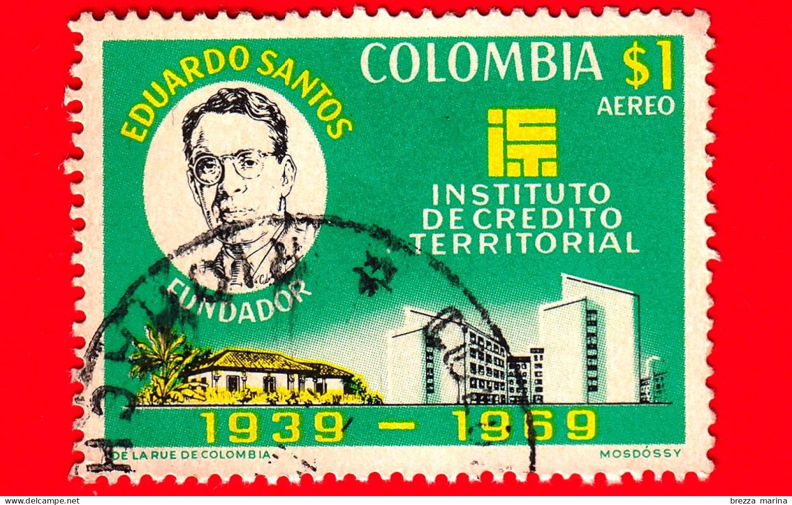 COLOMBIA - Usato - 1970 - 30° Anniversario Dell'Istituto Di Credito Territoriale - Eduardo Santos Montejo, Fondatore - 1 - Colombia