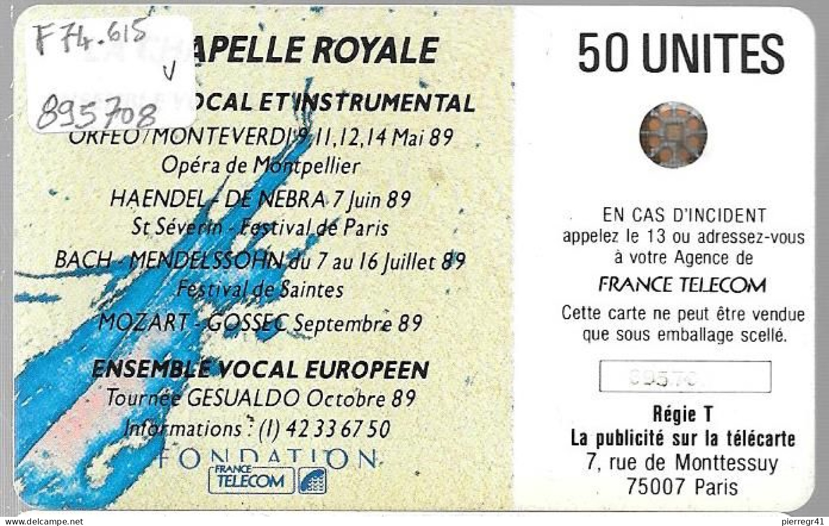 CARTE²°-PUBLIC-06/89-F 74.615-50U-SC4-CHAPELLE ROYALE 1-MONTPELLIER-UTILISEE-V° Pe 895708-TBE-LUXE - 1989