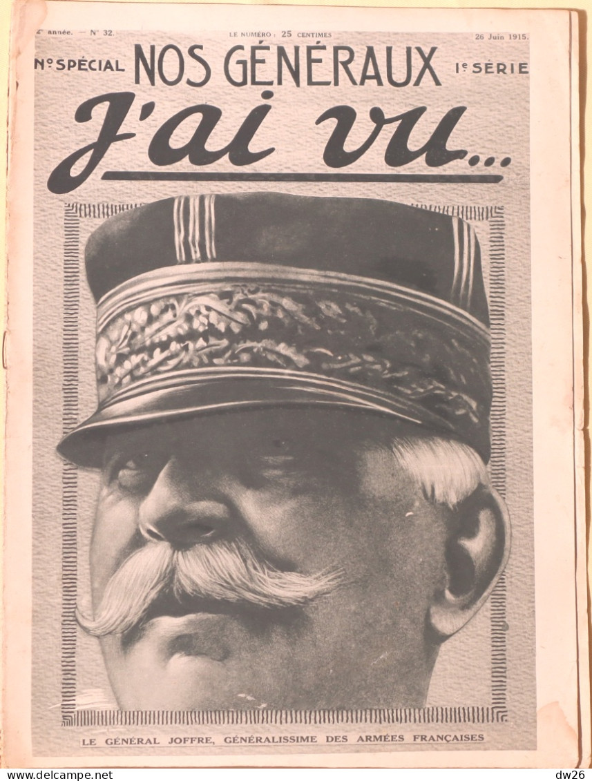 Revue Hebdomadaire "J'ai Vu" N° 32 Du 26 Juin 1915 - Grande Guerre: Nos Généraux, Le Général Joffre - 1900 - 1949