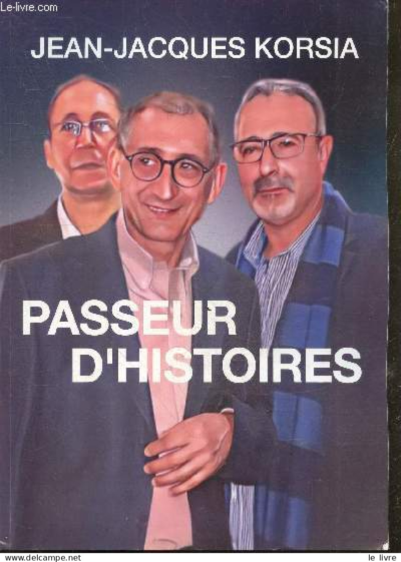 Passeur D'histoires - Dédicace De L'auteur. - Korsia Jean-Jacques - 0 - Autographed