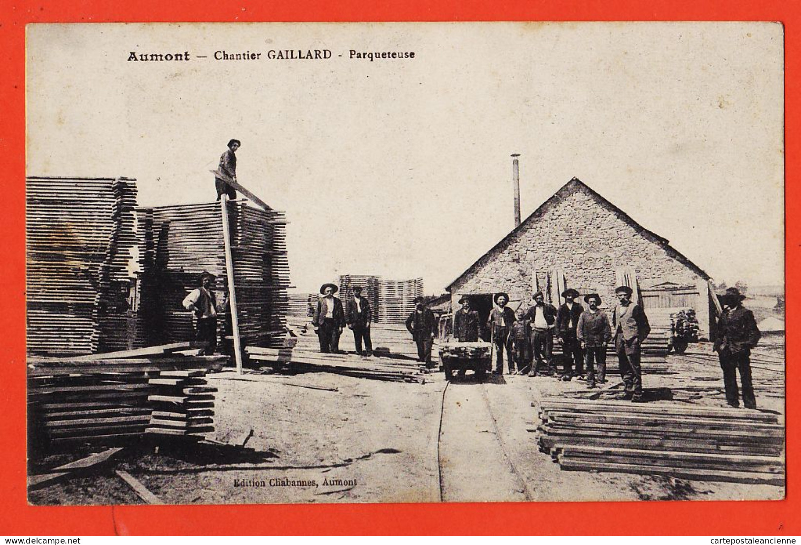 36891 / ⭐ ♥️ AUMONT 48-Lozere Chantier GAILLARD Parqueteuse Menuiserie Ouvriers 1910s à Augustine BOUSQUET-CHABANNES - Aumont Aubrac