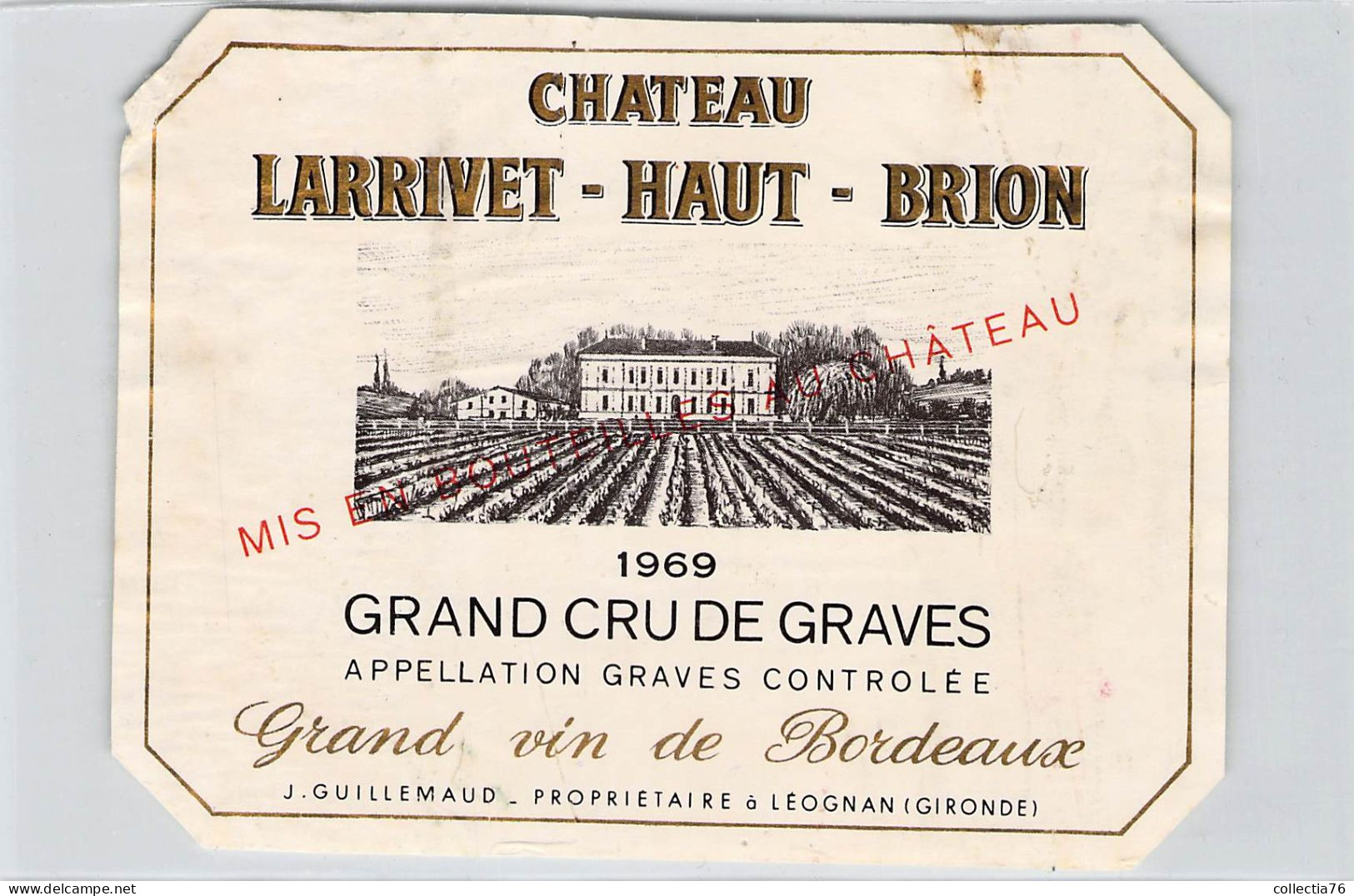 BISTROT ETIQUETTES ALCOOLS VINS GRAVES CHATEAU LARRIVET HAUT BRION GUILLEMAUD 1969 9 X 12 CM - Alcohols & Spirits