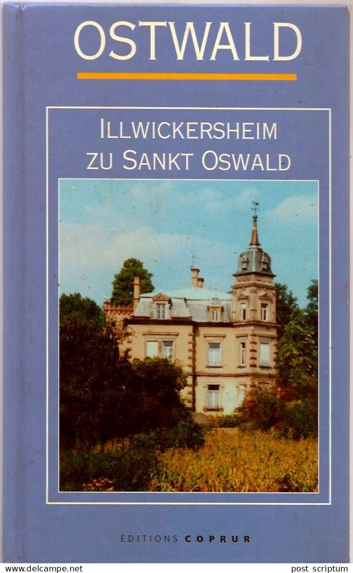 Livre - Ostwald Illwickersheim Zu Sankt Oswald (en Français) - Alsace