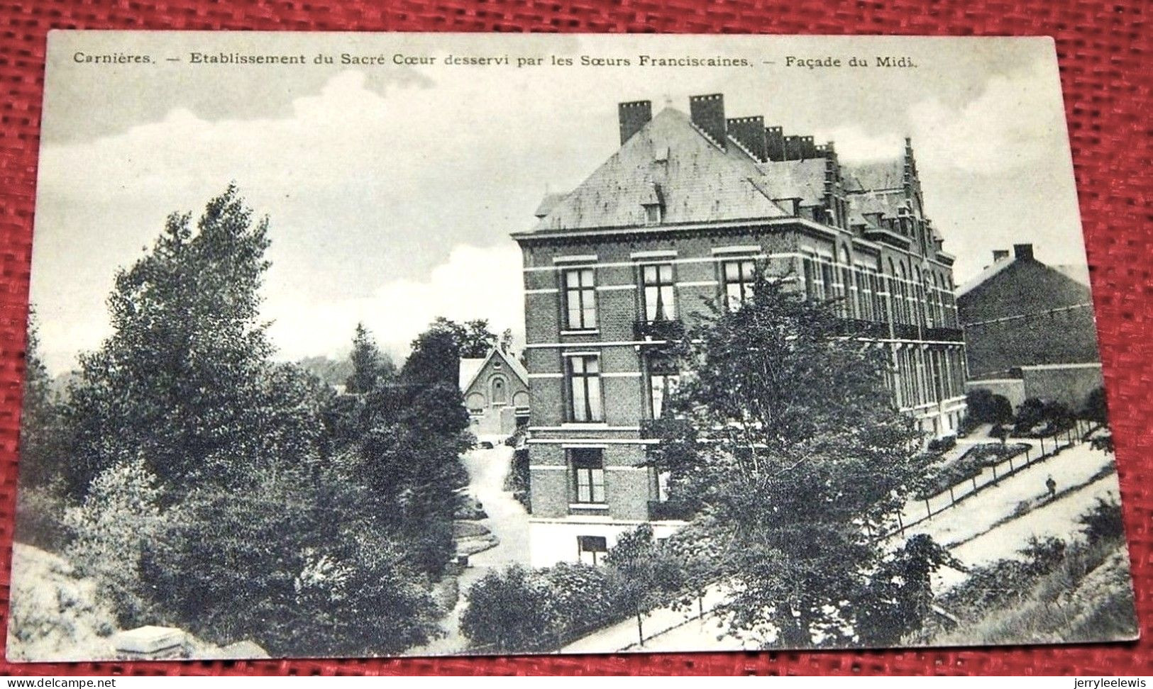 CARNIERES  - Etablissement Du Sacré-Coeur Desservi Par Les Soeurs Franciscaines - Façade Du Midi - Morlanwelz