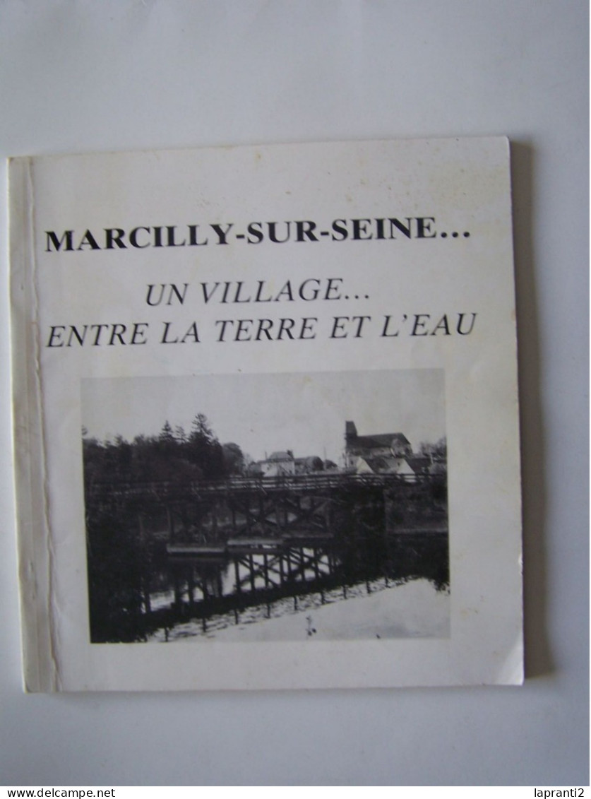 MARCILLY-SUR-SEINE. MARNE. "UN VILLAGE ENTRE LA TERRE ET L'EAU". - Champagne - Ardenne