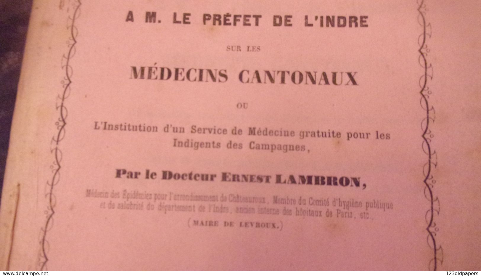 1855 BERRY RAPPORT PREFET INDRE  SUR LES MEDECINS CANTONAUX ERNEST LAMBRON MAIRE DE LEVROUX MEDECINE INDIGENTS - Centre - Val De Loire