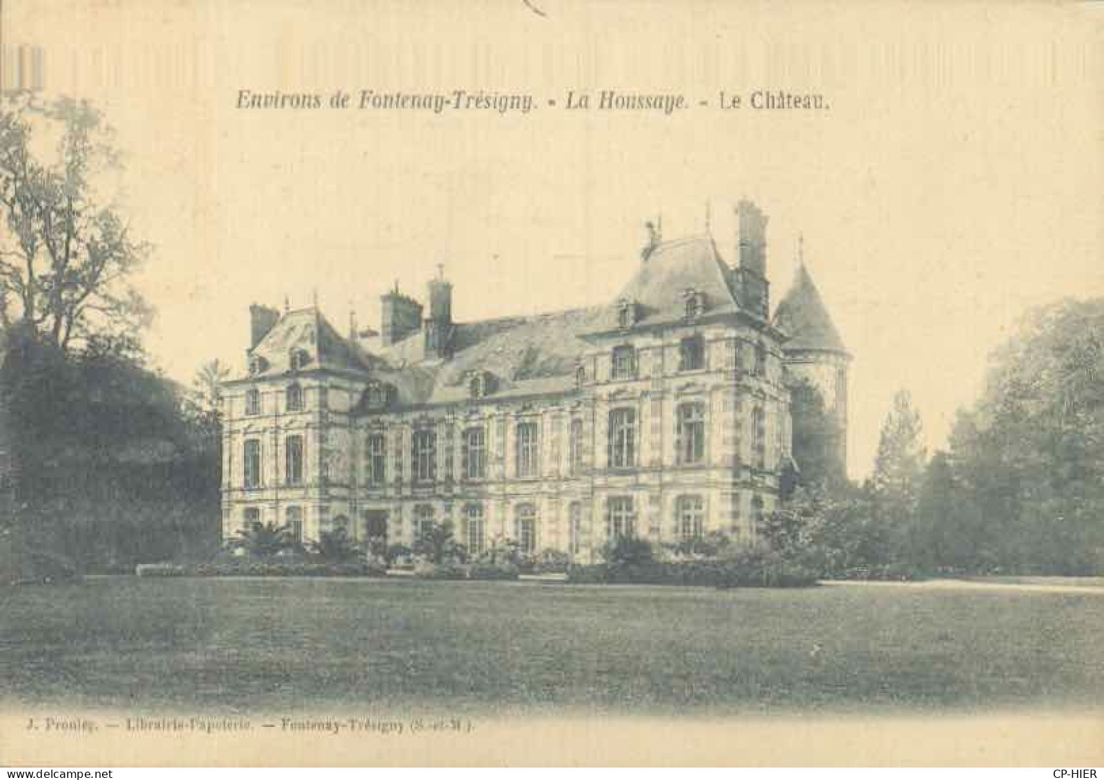 77 - ENVIRONS DE FONTENAY TRESIGNY - LE CHATEAU DE LA HOUSSAYE - Fontenay Tresigny