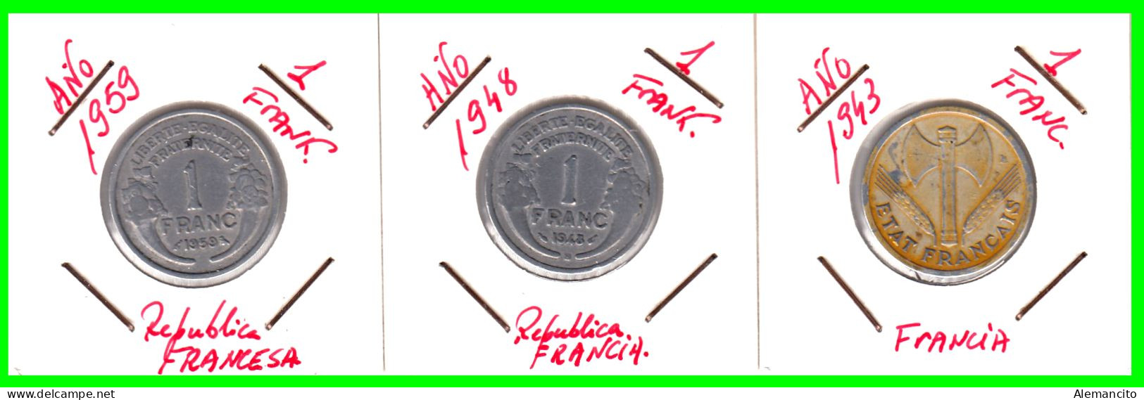 FRANCIA 3 MONEDAS  DE 1 FRANCO DE LOS AÑOS AÑO  - 1943 -1948 -   Y - 1959 CUARTA REPUBLICA FRANCESA COMPOSICIÓN ALUMINIO - 1 Franc