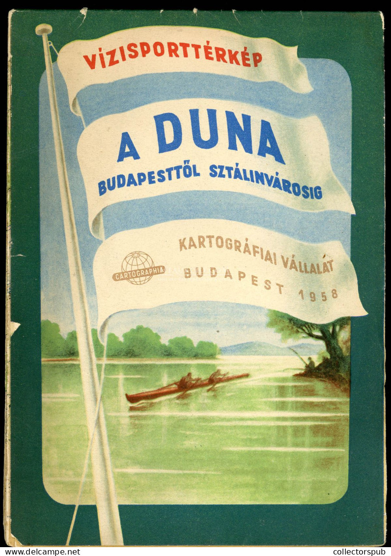 A Duna Budapesttől Sztálivárosig  Vizisport Térkép 1958. - Ohne Zuordnung