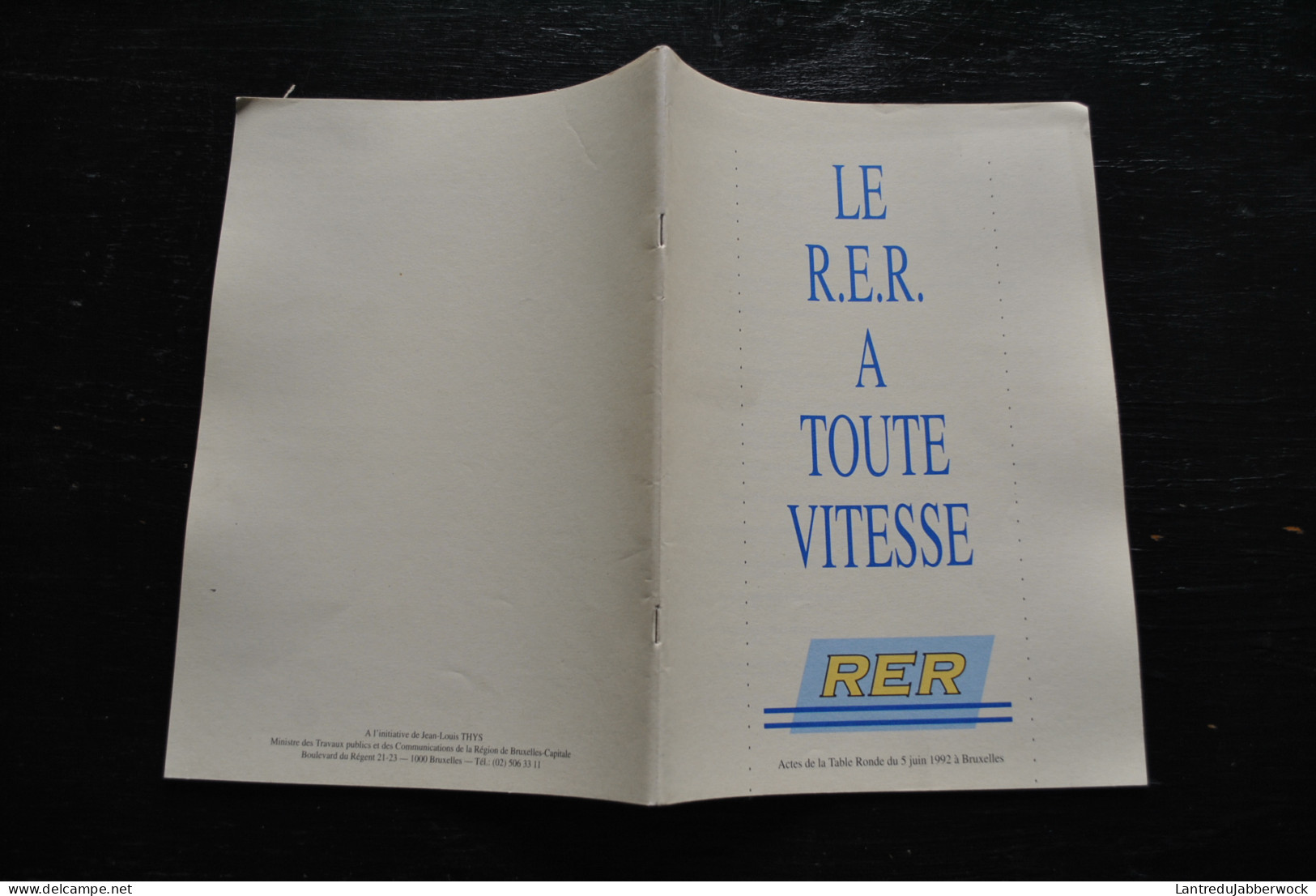 Le RER à Toute Vitesse  R.E.R Actes De La Table Ronde 1992 STIB MIVB SNCB NMBS Bruxelles Chemin De Fer  - Railway & Tramway