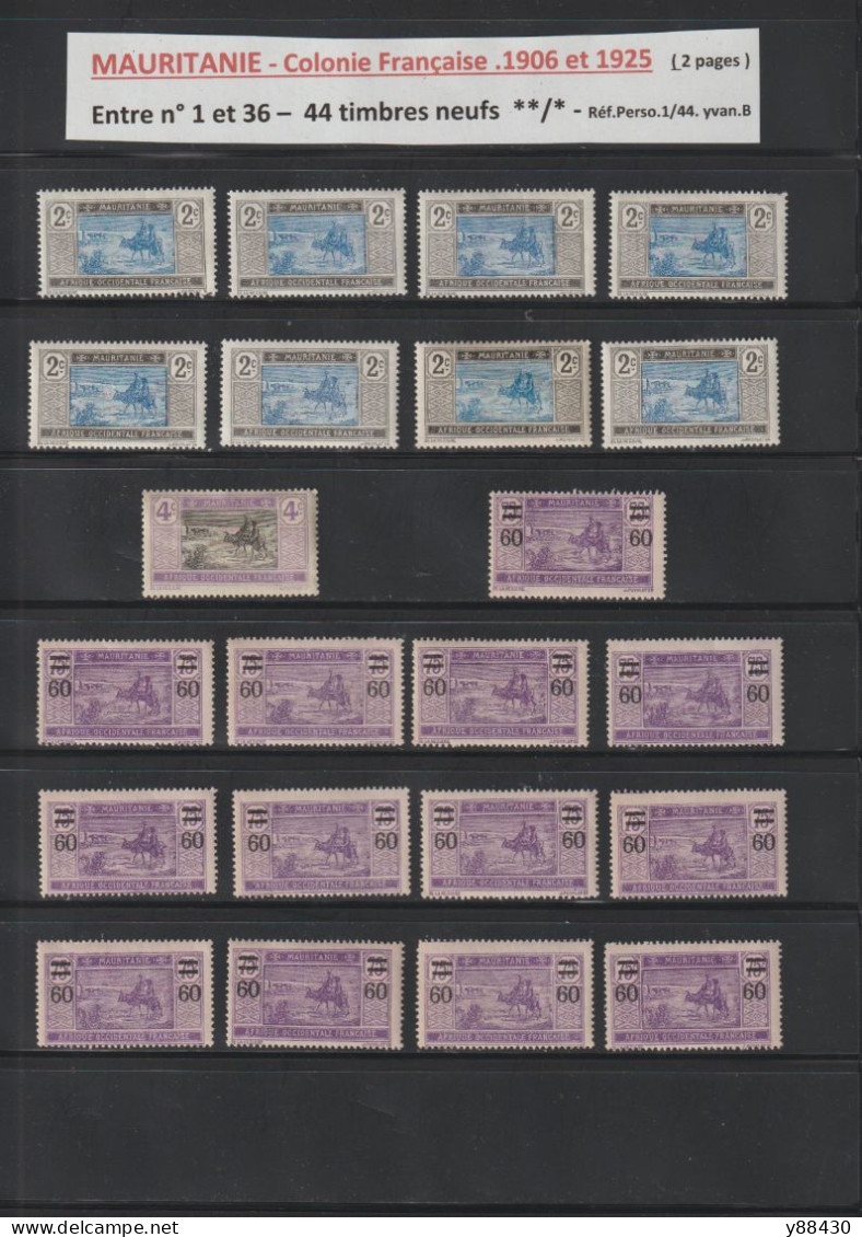 MAURITANIE - Colonie Française - Entre N° 1 Et 36 De 1906/1925 - 44 Timbres Neuf ** & * -  En 2 Pages - Voir Les 6 Scan - Ungebraucht