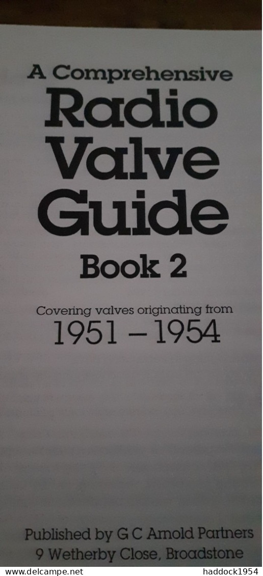 A Comprehensive Radio Valve Guide Book 2 1951-1954 GEOFF ARNOLD 1994 - Sonstige & Ohne Zuordnung