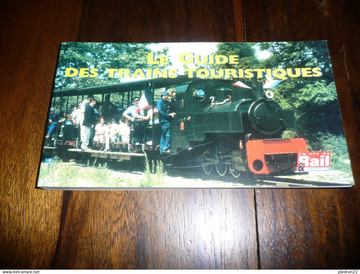 CHEMINS DE FER LE GUIDE DES TRAINS TOURISTIQUES LA VIE DU RAIL 1998