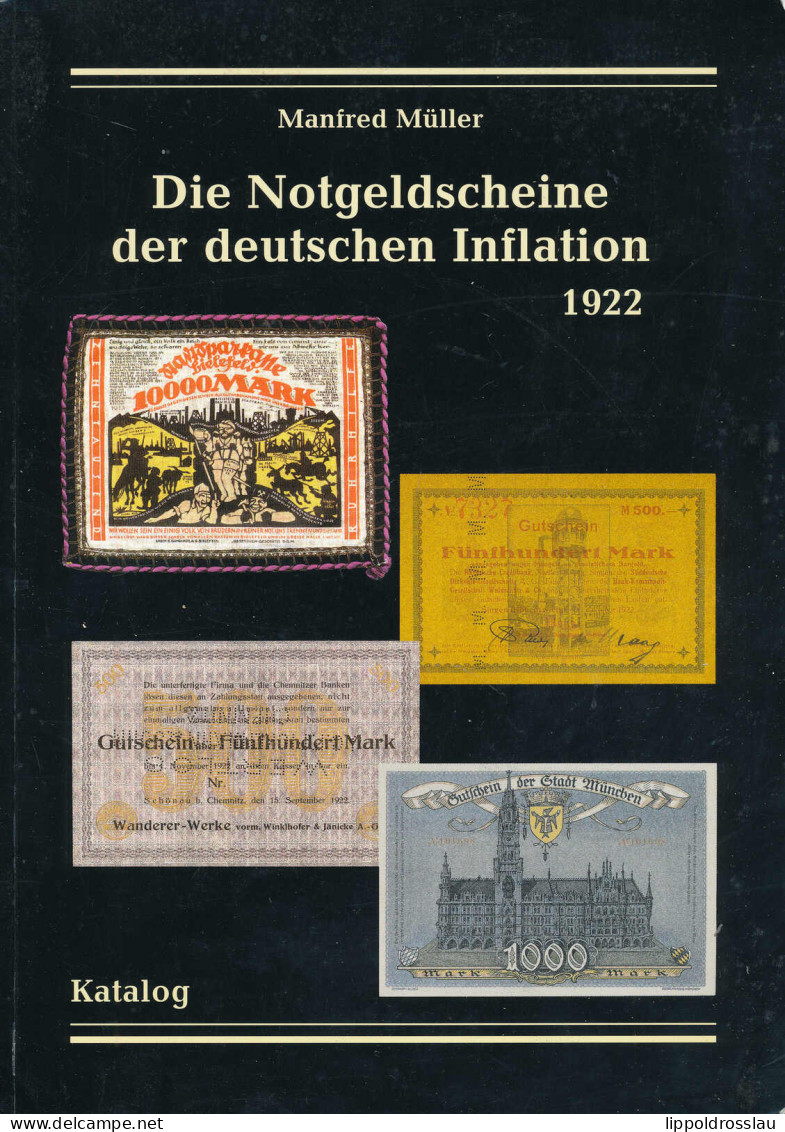 Die Notgeldscheine Der Deutschen Inflation 1922, Müller, 258 Seoten, 1998 - Sonstige & Ohne Zuordnung