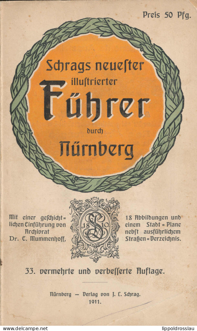 Nürnberg Schrags Neuester Ill. Führer, 33. Auflage 1911, 106 Seiten Mit Reklamanhang Und Faltkarte - Autres & Non Classés