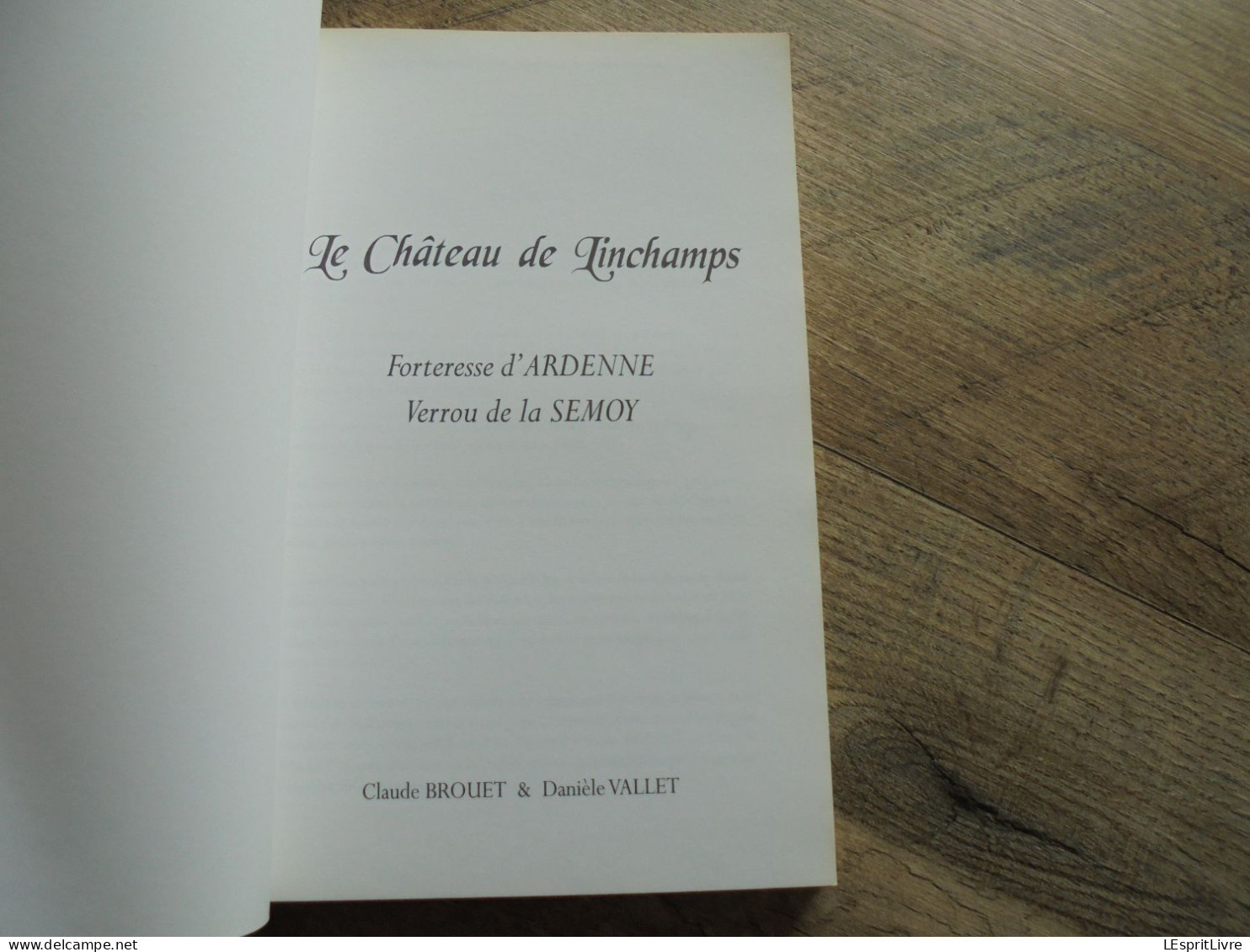 LE CHÂTEAU DE LINCHAMPS Forteresse D'Ardenne Verrou De La Semoy Régionalisme Ardennes Semois Thilay Nohan J De Louvain - Champagne - Ardenne