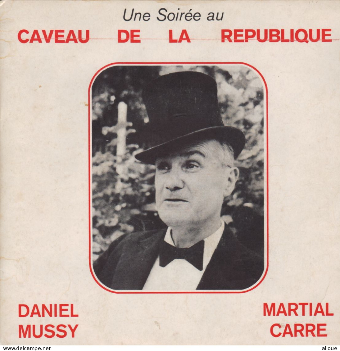 DANIEL MUSSY ET MARTIAL CARRE - FR EP - UNE SOIREE AU CAVEAU DE LA REPUBLIQUE / SONDAGE ET POLLUTION + TATA 73 - Humour, Cabaret